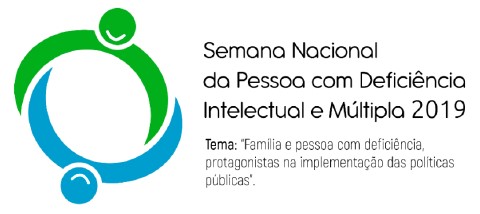 semana nacional pessoa com deficiencia intelectual e múltipla 2019